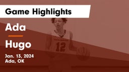 Ada  vs Hugo  Game Highlights - Jan. 13, 2024