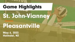 St. John-Vianney  vs Pleasantville  Game Highlights - May 6, 2023