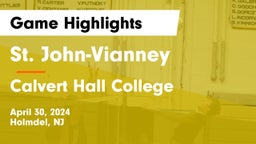 St. John-Vianney  vs Calvert Hall College  Game Highlights - April 30, 2024