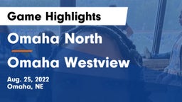 Omaha North  vs Omaha Westview  Game Highlights - Aug. 25, 2022