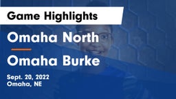 Omaha North  vs Omaha Burke  Game Highlights - Sept. 20, 2022