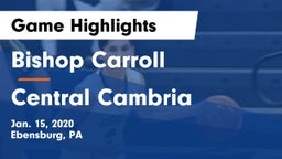 Bishop Carroll  vs Central Cambria  Game Highlights - Jan. 15, 2020