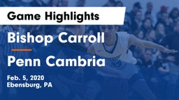 Bishop Carroll  vs Penn Cambria  Game Highlights - Feb. 5, 2020