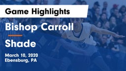 Bishop Carroll  vs Shade  Game Highlights - March 10, 2020