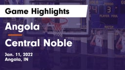 Angola  vs Central Noble  Game Highlights - Jan. 11, 2022
