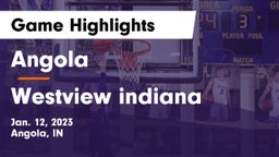 Angola  vs Westview  indiana Game Highlights - Jan. 12, 2023