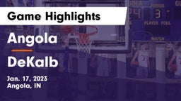 Angola  vs DeKalb  Game Highlights - Jan. 17, 2023
