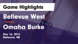 Bellevue West  vs Omaha Burke  Game Highlights - Dec 16, 2016