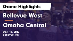 Bellevue West  vs Omaha Central  Game Highlights - Dec. 16, 2017