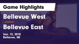 Bellevue West  vs Bellevue East  Game Highlights - Jan. 12, 2018