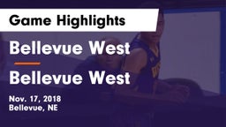 Bellevue West  vs Bellevue West  Game Highlights - Nov. 17, 2018