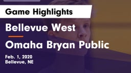 Bellevue West  vs Omaha Bryan Public  Game Highlights - Feb. 1, 2020