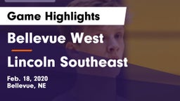 Bellevue West  vs Lincoln Southeast  Game Highlights - Feb. 18, 2020