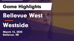 Bellevue West  vs Westside  Game Highlights - March 13, 2020