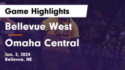 Bellevue West  vs Omaha Central  Game Highlights - Jan. 3, 2024