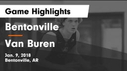 Bentonville  vs Van Buren  Game Highlights - Jan. 9, 2018