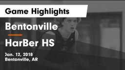 Bentonville  vs HarBer HS Game Highlights - Jan. 12, 2018