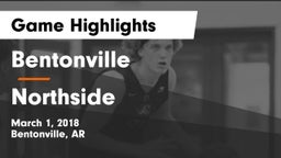 Bentonville  vs Northside  Game Highlights - March 1, 2018