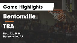 Bentonville  vs TBA Game Highlights - Dec. 22, 2018