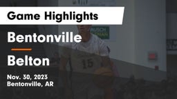 Bentonville  vs Belton  Game Highlights - Nov. 30, 2023