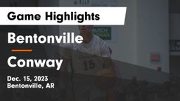 Bentonville  vs Conway  Game Highlights - Dec. 15, 2023