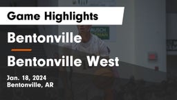 Bentonville  vs Bentonville West  Game Highlights - Jan. 18, 2024