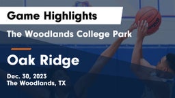The Woodlands College Park  vs Oak Ridge  Game Highlights - Dec. 30, 2023