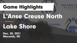 L'Anse Creuse North  vs Lake Shore  Game Highlights - Dec. 28, 2021