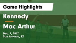 Kennedy  vs Mac Arthur Game Highlights - Dec. 7, 2017