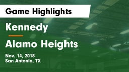 Kennedy  vs Alamo Heights  Game Highlights - Nov. 14, 2018