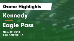 Kennedy  vs Eagle Pass  Game Highlights - Nov. 29, 2018