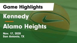 Kennedy  vs Alamo Heights  Game Highlights - Nov. 17, 2020