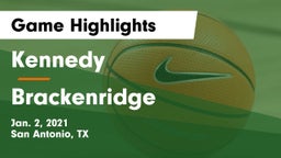 Kennedy  vs Brackenridge  Game Highlights - Jan. 2, 2021