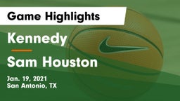 Kennedy  vs Sam Houston  Game Highlights - Jan. 19, 2021