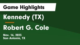 Kennedy  (TX) vs Robert G. Cole  Game Highlights - Nov. 16, 2023