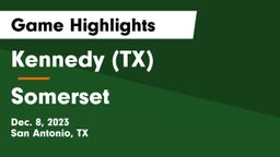  Kennedy  (TX) vs Somerset  Game Highlights - Dec. 8, 2023