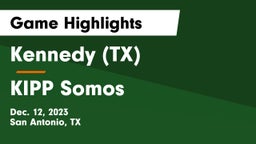  Kennedy  (TX) vs KIPP Somos Game Highlights - Dec. 12, 2023
