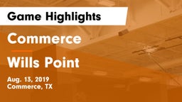 Commerce  vs Wills Point  Game Highlights - Aug. 13, 2019