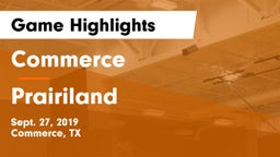 Commerce  vs Prairiland  Game Highlights - Sept. 27, 2019