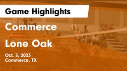 Commerce  vs Lone Oak  Game Highlights - Oct. 3, 2023