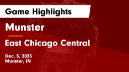 Munster  vs East Chicago Central  Game Highlights - Dec. 5, 2023