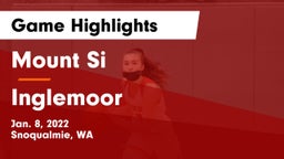 Mount Si  vs Inglemoor  Game Highlights - Jan. 8, 2022