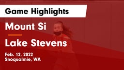 Mount Si  vs Lake Stevens  Game Highlights - Feb. 12, 2022