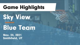 Sky View  vs Blue Team Game Highlights - Nov. 24, 2021