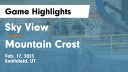 Sky View  vs Mountain Crest  Game Highlights - Feb. 17, 2023