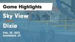 Sky View  vs Dixie  Game Highlights - Feb. 25, 2023
