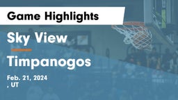 Sky View  vs Timpanogos  Game Highlights - Feb. 21, 2024