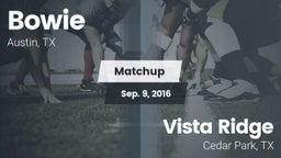 Matchup: Bowie vs. Vista Ridge  2016