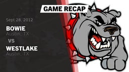 Recap: Bowie  vs. Westlake  2012