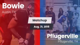 Matchup: Bowie  vs. Pflugerville  2018